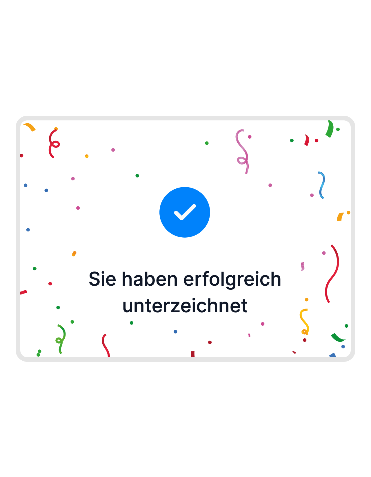 Unterschrieben in Stunden, <br>statt in Wochen.