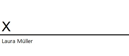 Beispiel einer leeren Signaturzeile mit X und Namen des Unterzeichners in Word
