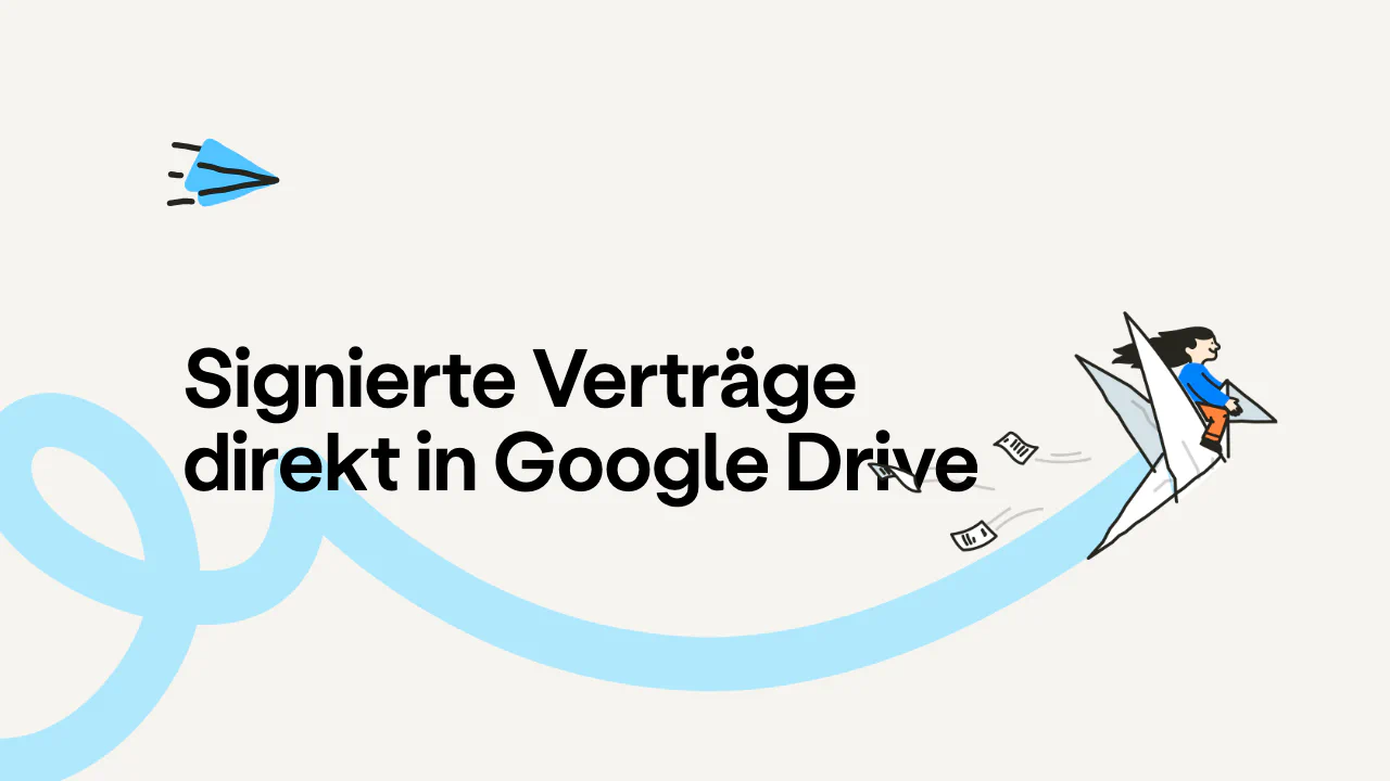 So speicherst du unterschriebene Verträge automatisch in Google Drive