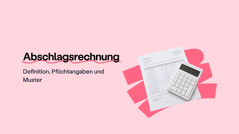 Blog post cover image: Abschlagsrechnung: Definition, Pflichtangaben und Muster