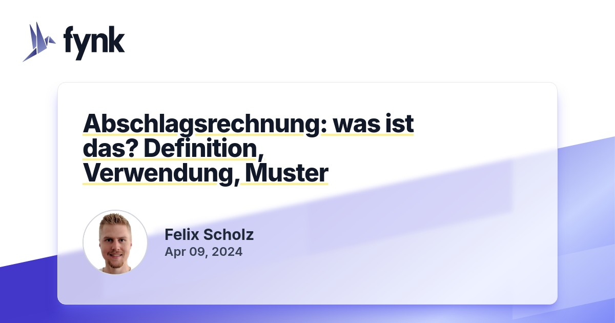 Abschlagsrechnung: was ist das? Definition, Verwendung, Muster | fynk