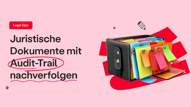 Blog post cover image: Juristische Dokumente mit Audit-Trail nachverfolgen
