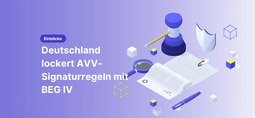 Blog post cover image: Deutschland lockert AVV-Signaturregeln mit BEG IV