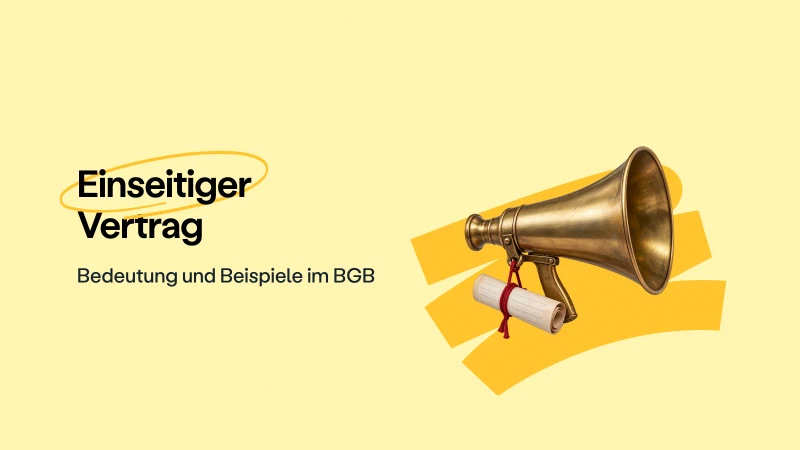 Blog post cover image: Einseitiger Vertrag: Bedeutung und Beispiele im BGB