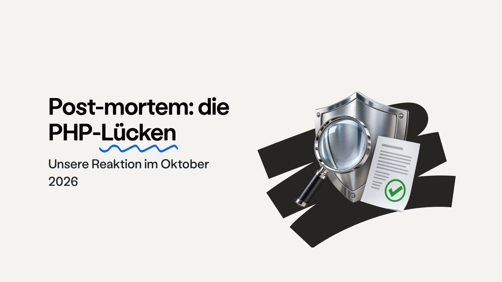 Post-mortem: Reaktion auf die kritischen PHP-Sicherheitslücken im Oktober 2026