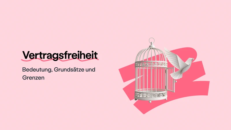 Blog post cover image: Vertragsfreiheit: Bedeutung, Grundsätze und Grenzen