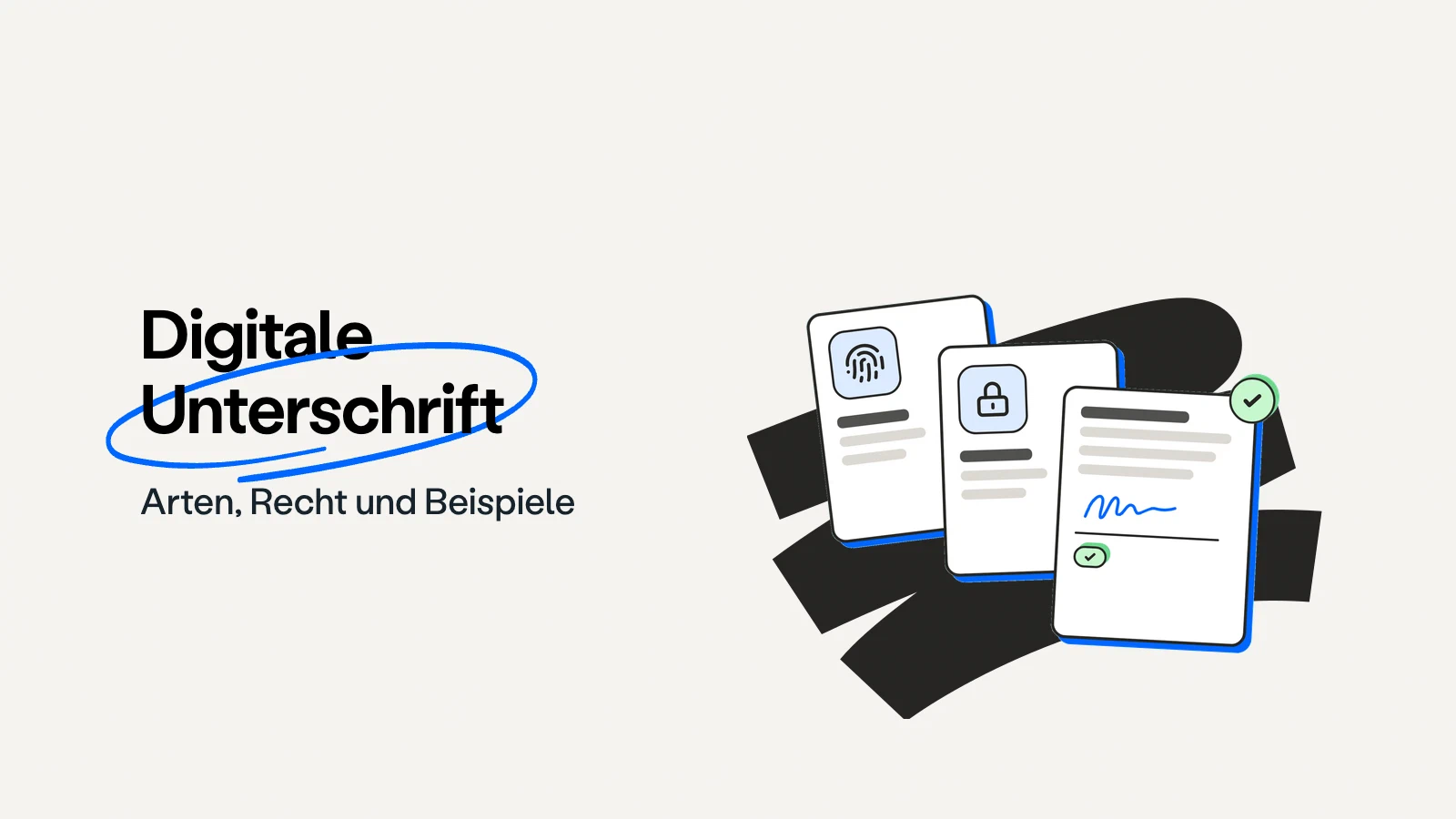 Digitale Unterschrift und elektronische Signatur: Arten, Recht und Beispiele
