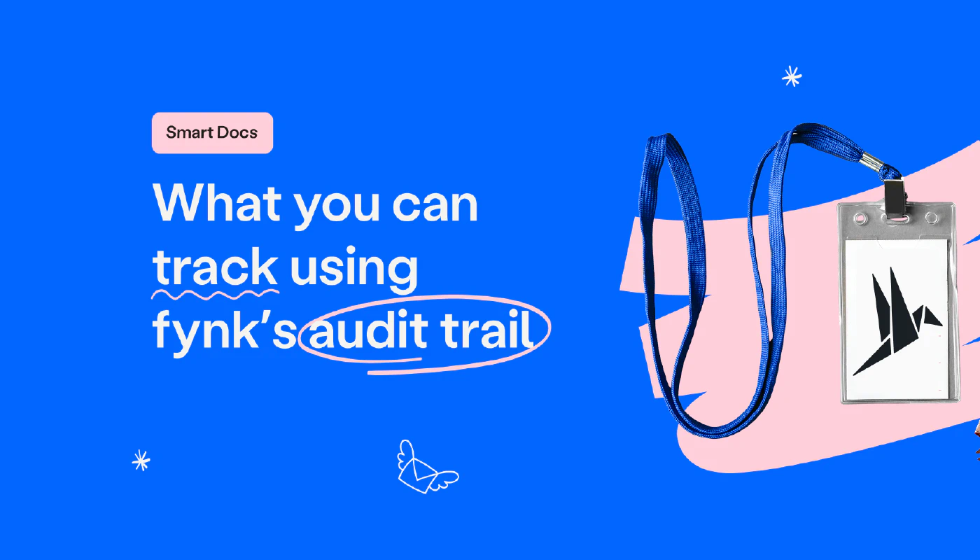Blog post cover image: What you can track using fynk’s audit trail