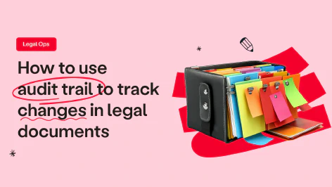 Blog post cover
                        image: How to use audit trail to track changes in legal documents