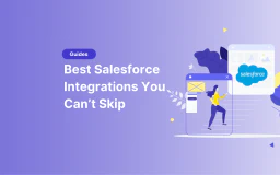 Blog post cover image: 6 Best Salesforce Integrations You Can’t Skip in 2025