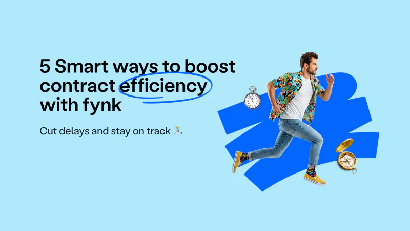 Blog post cover image: 5 smart ways to boost your contract efficiency with fynk