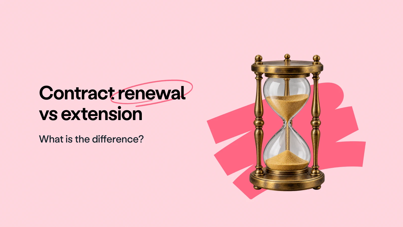 Contract Renewal vs. Contract Extension: A Comprehensive Guide
