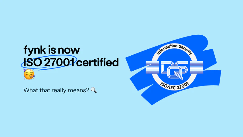 Blog post cover image: fynk is now ISO 27001 certified 🥳