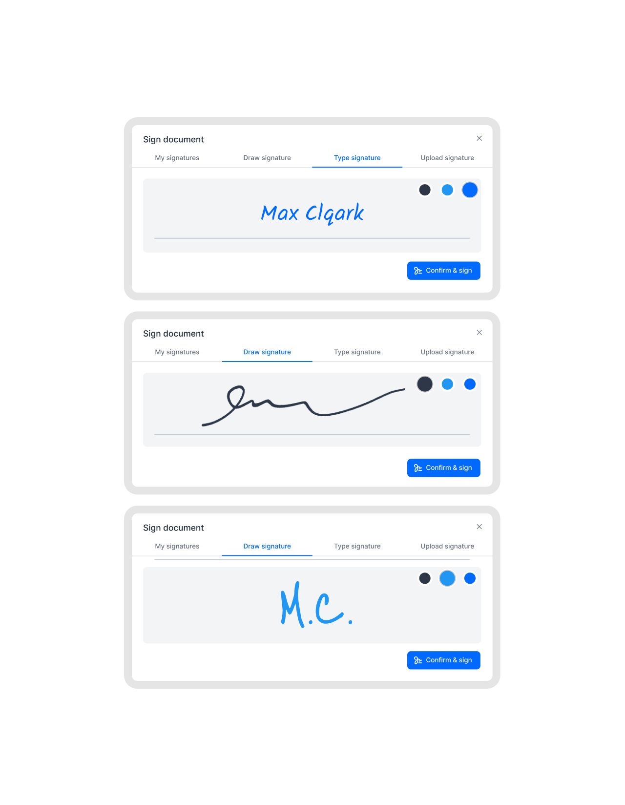 Three ways to create your signature. All legally valid.